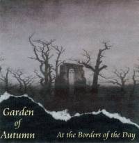 Garden Of Autumn : At the Borders of the Day